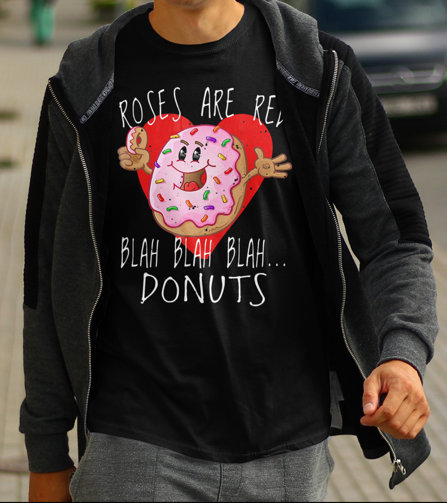 Roses Are Red Blah Blah Blah Donuts Funny Valentines Day Men Roses T-Shirt