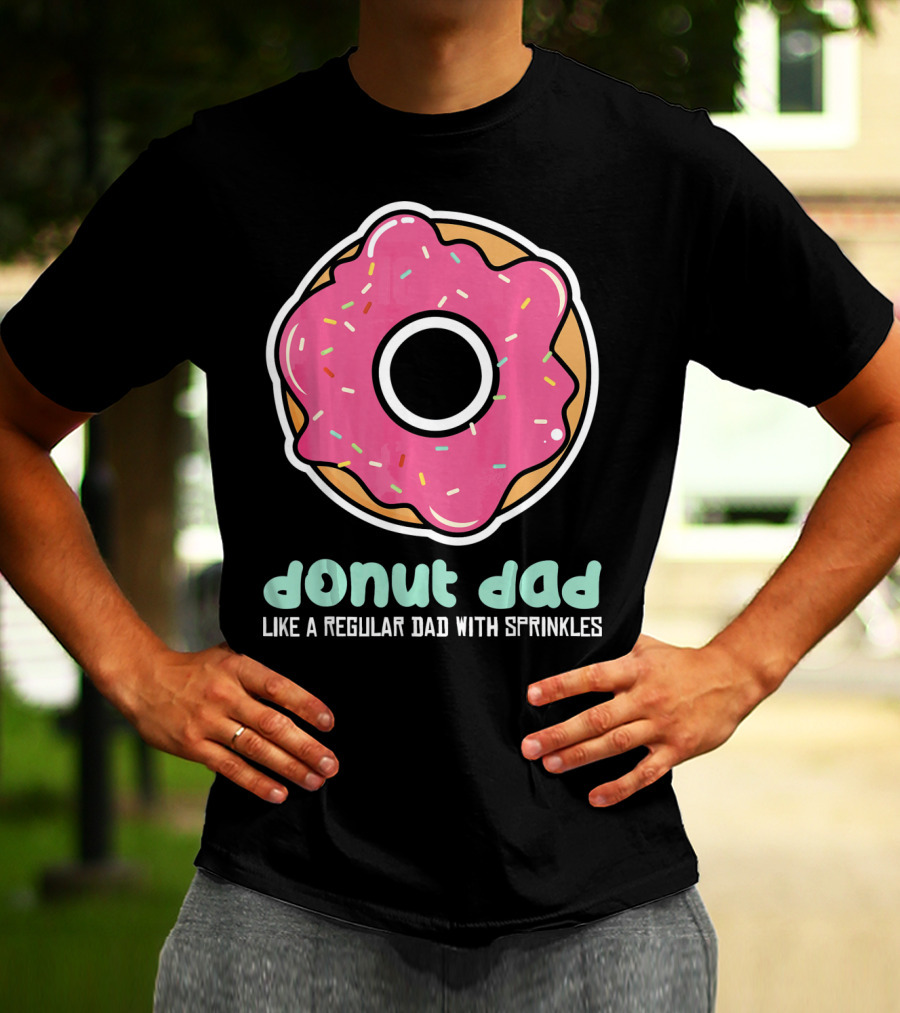 Donut Dad Like A Regular Dad With Sprinkles T-Shirt