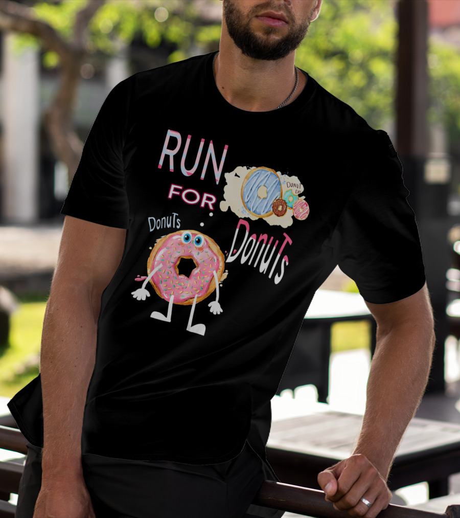 RUN FOR Donuts DonuT FOo DonuTS T-Shirt
