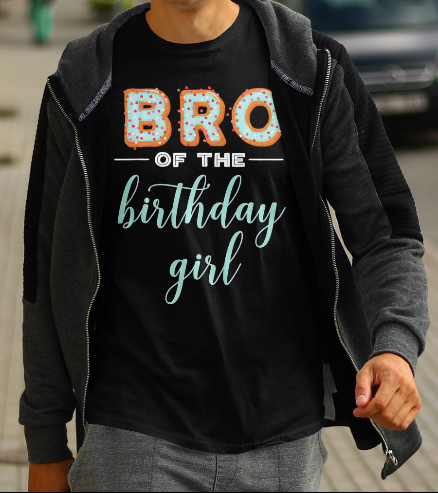 Bro Of The Birthday Girl Donut T-Shirt