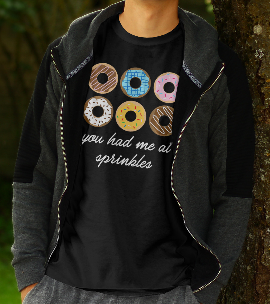Funny Donut You Had Me At Sprinkles With Colorful Icing And Toppings T-Shirt