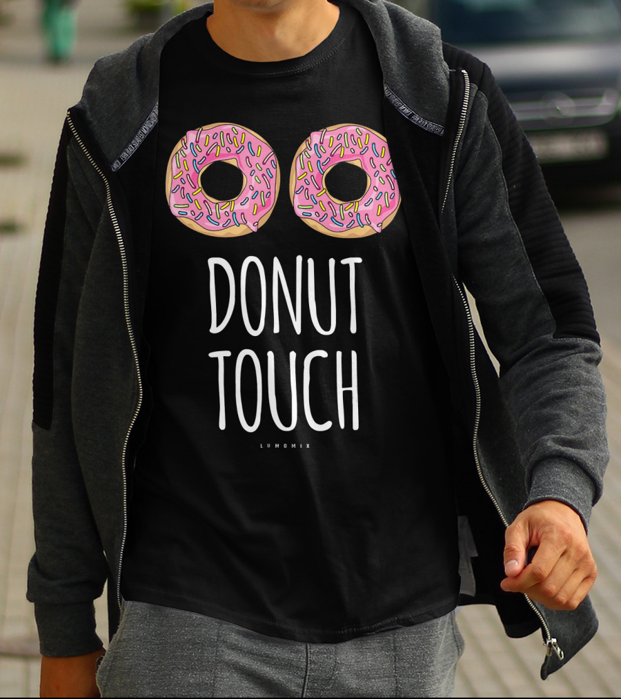 Donut Touch Funny LUMONIX Pink Sprinkled Doughnuts T-Shirt