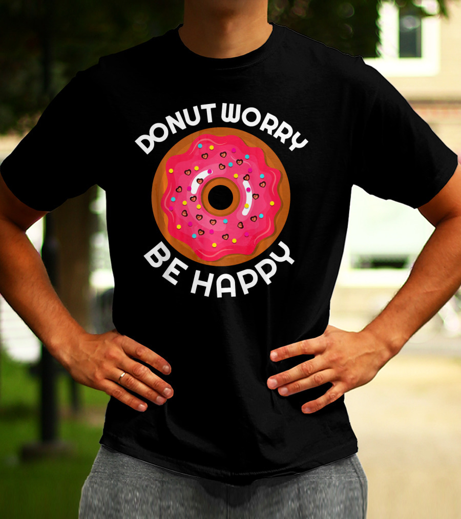 Donut Worry Be Happy Donut With Pink Icing And Sprinkles T-Shirt