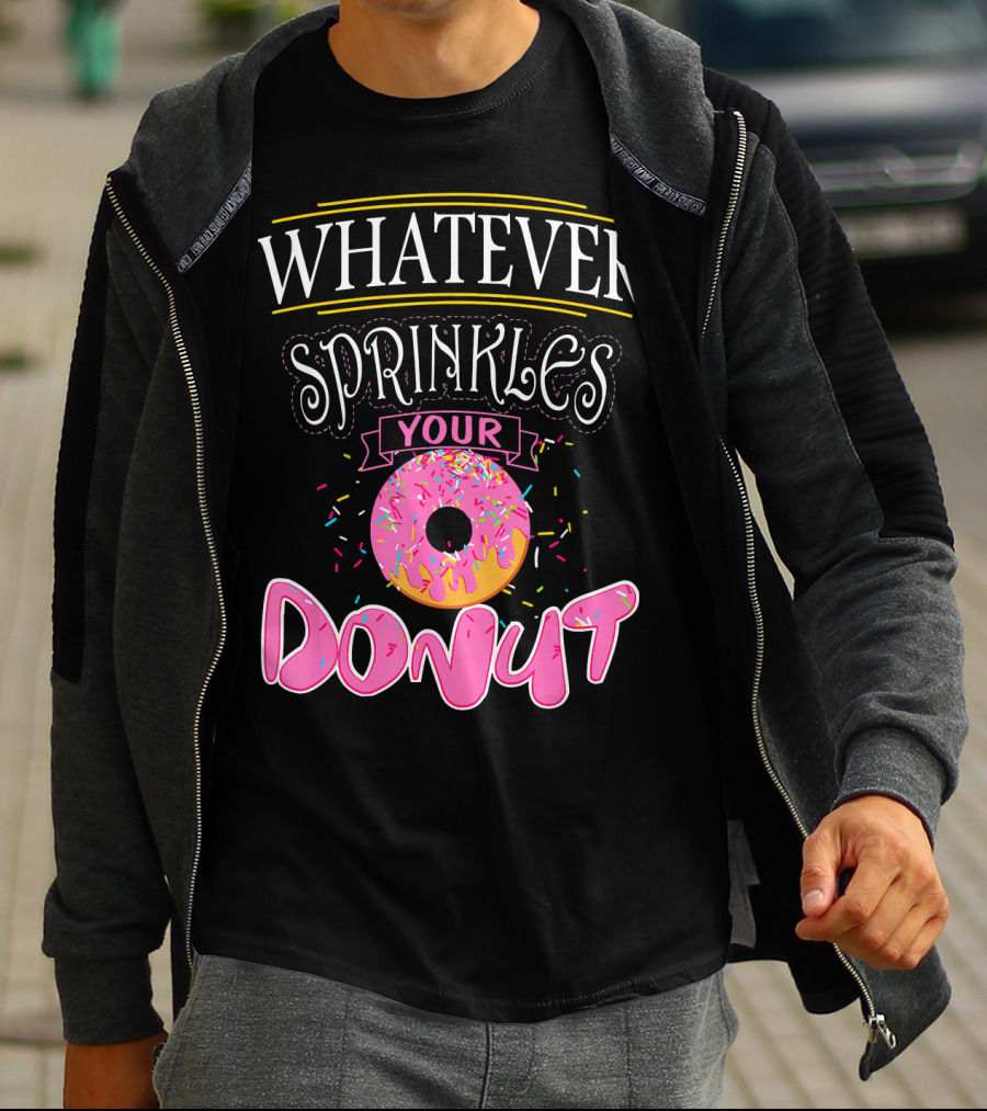 Whatever Sprinkles Your Donut Funny Doug Donut T-Shirt