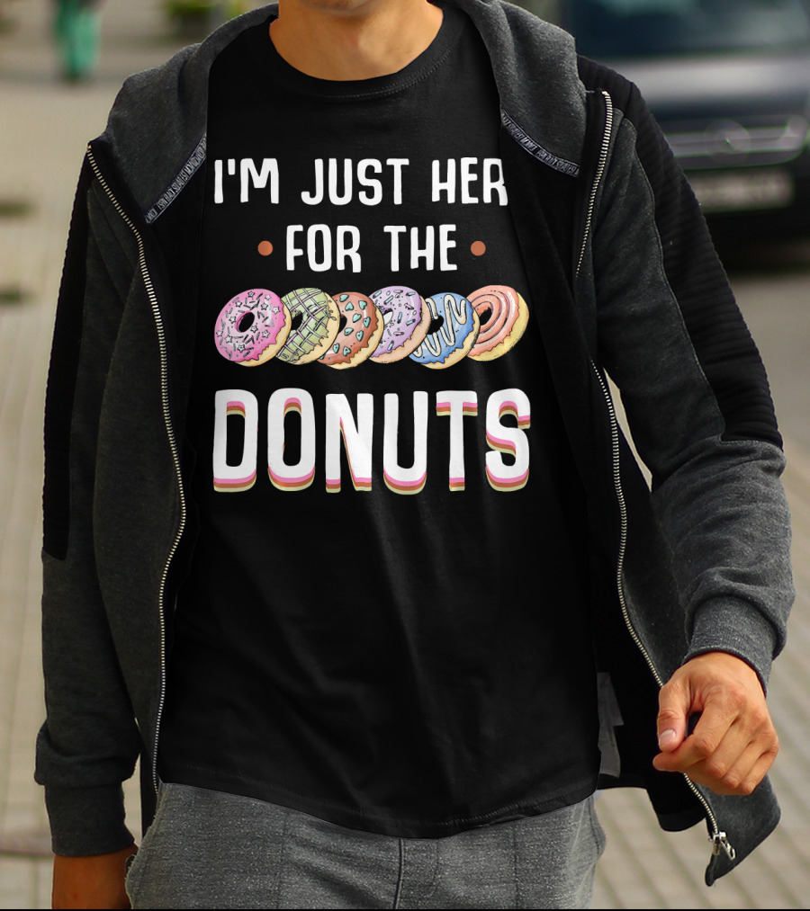 I'm Just Here For The Colorful Donuts T-Shirt