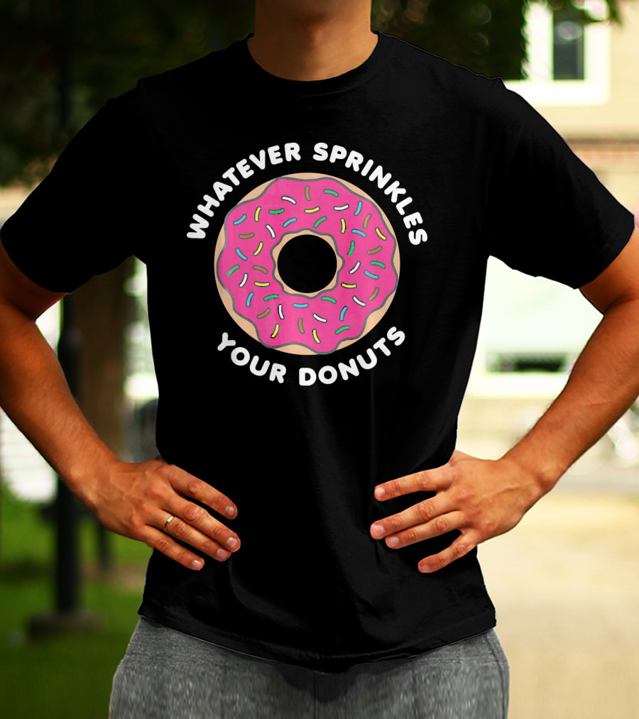 Whatever Sprinkles Your Donuts Pink Frosted Donut With Colorful Sprinkles T-Shirt