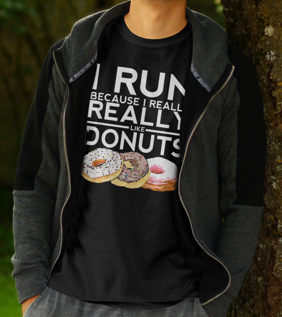 I Run Because I Really Really Like Donuts T-Shirt