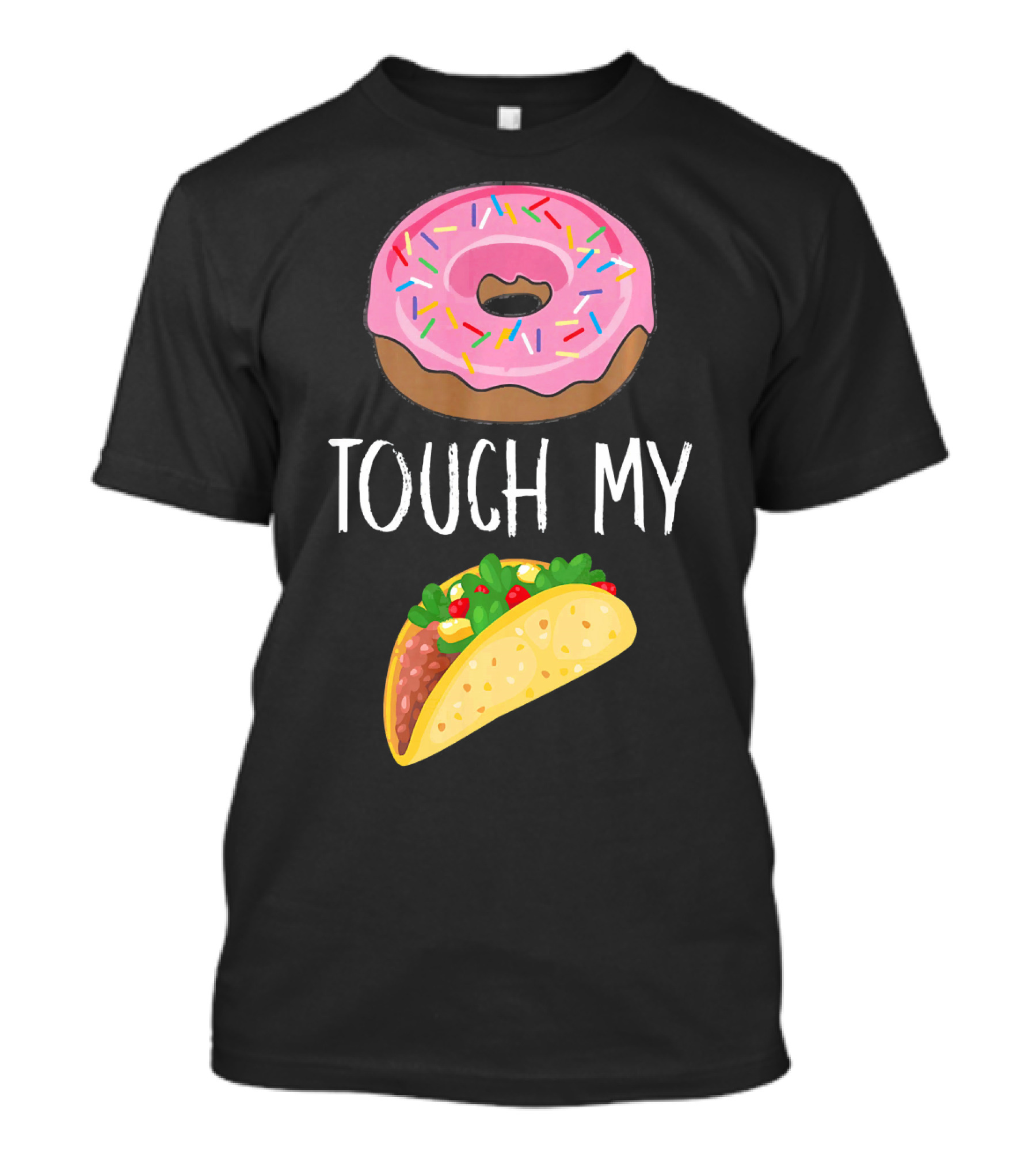 Donut Touch My Taco Tuesday Funny Pun With Pink Frosted Donut And Taco Icons T-Shirt