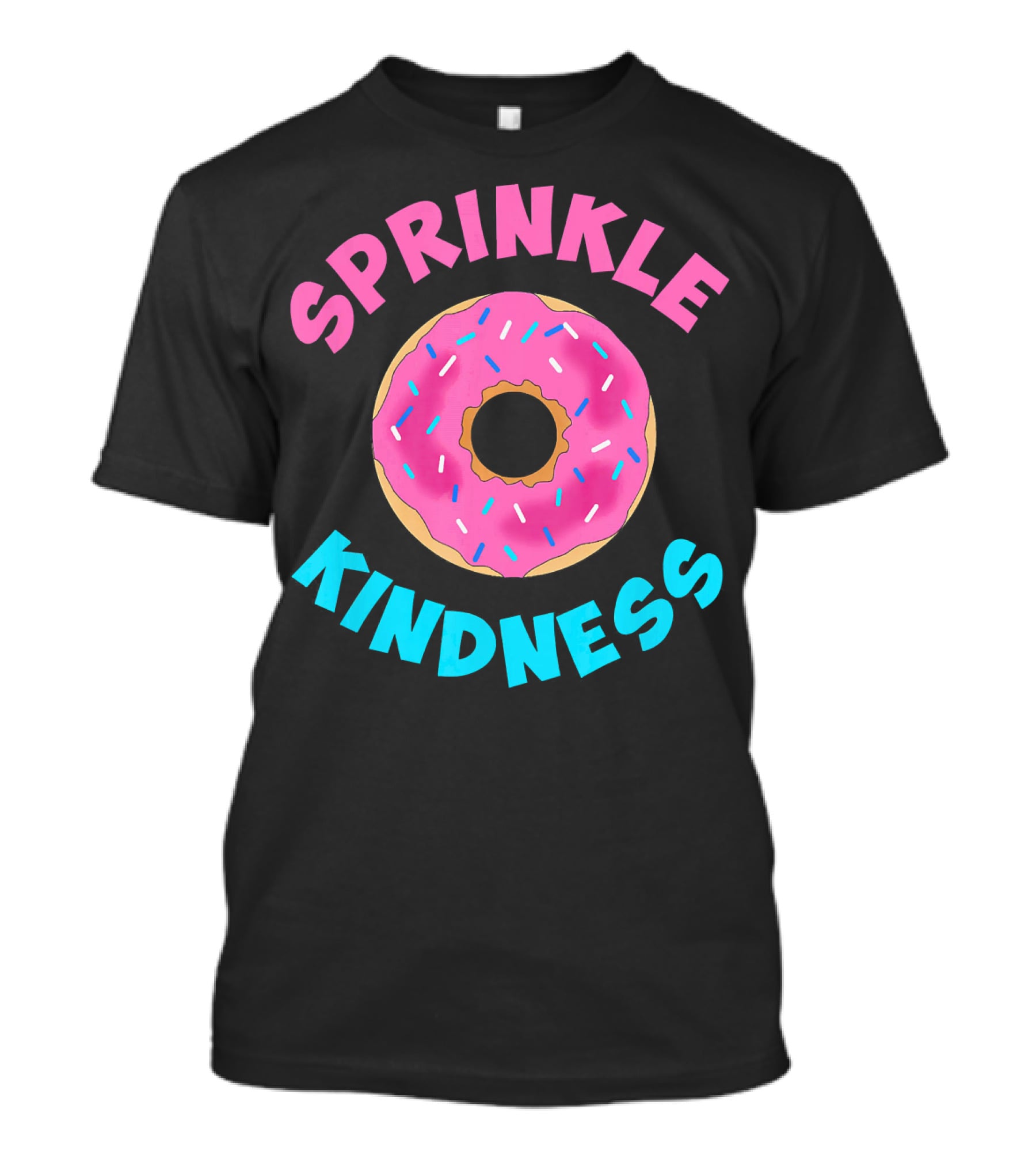 Sprinkle Kindness Donut Sprinkle T-Shirt