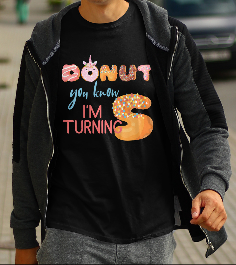 DONUT You Know I'm Turning 5 With Unicorn T-Shirt