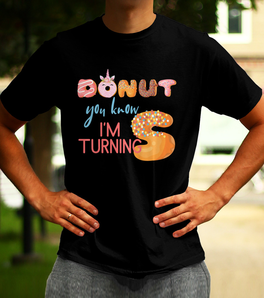 DONUT You Know I'm Turning 5 With Unicorn T-Shirt