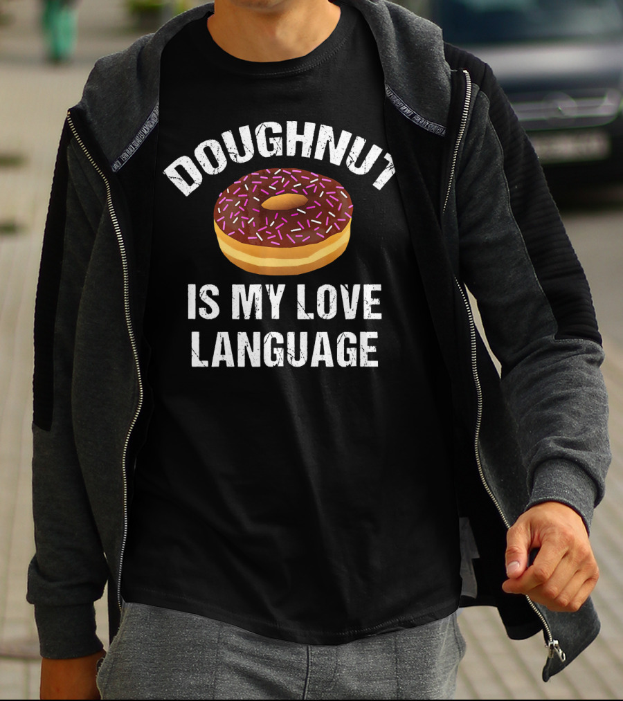Doughnut Is My Love Language T-Shirt