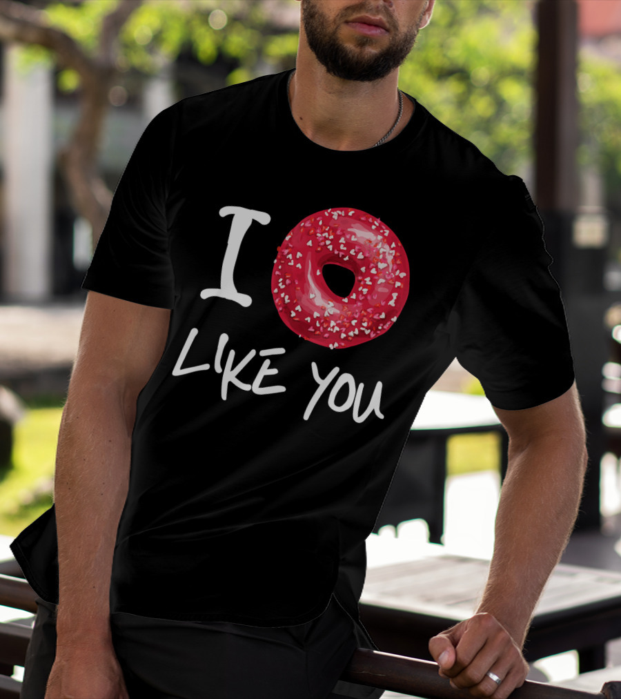 I Doughnut Like You Donut Funny Men Red Sprinkled Heart Doughnut T-Shirt