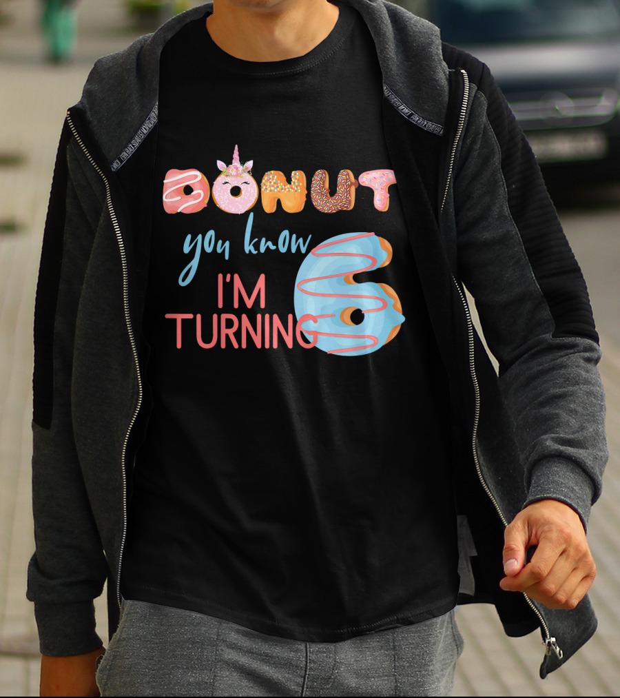 Donut You Know I'm Turning 6 Unicorn Kids Birthday T-Shirt