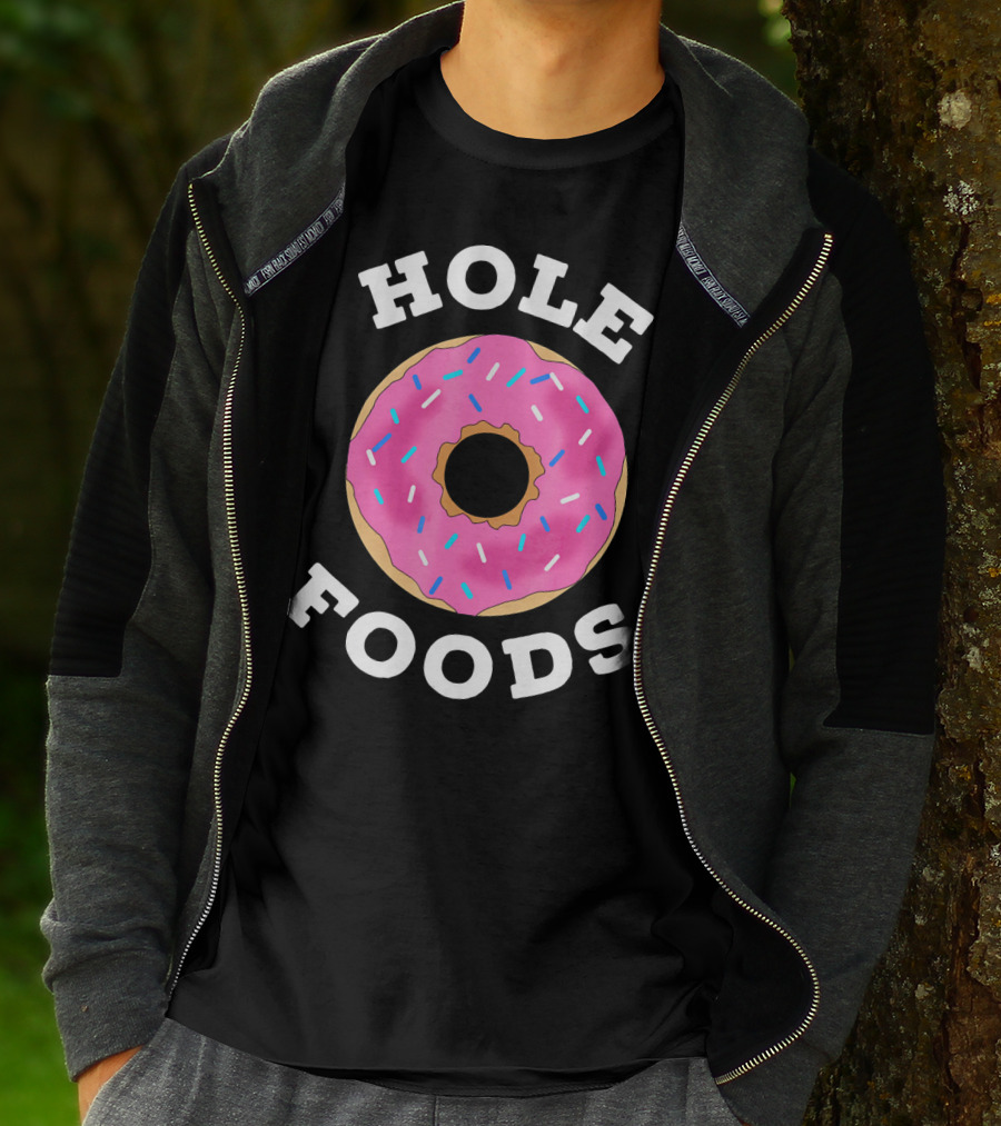 Hole Foods Donut Lover Doughnut T-Shirt