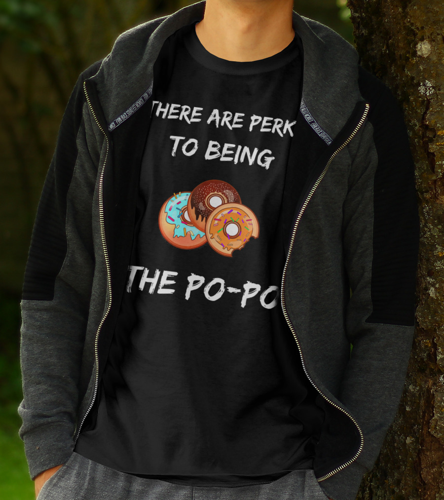 There Are Perks To Being The Po-Po Donuts T-Shirt