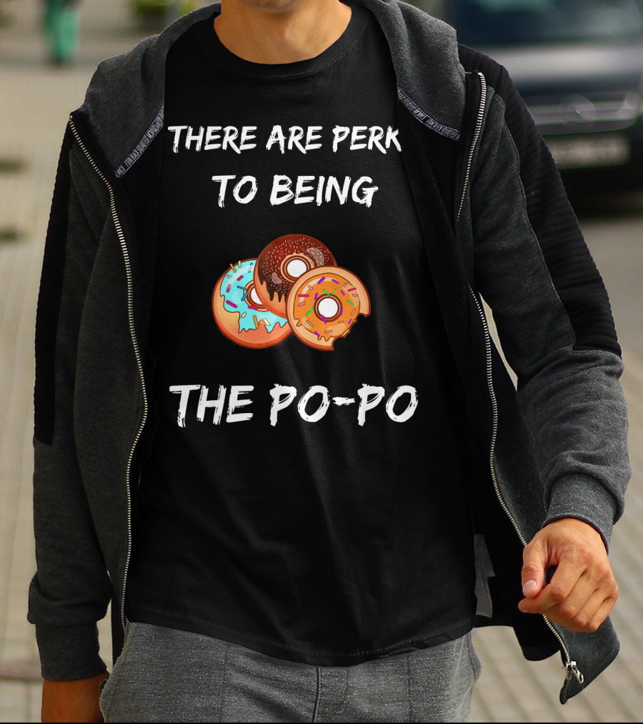 There Are Perks To Being The Po-Po Donuts T-Shirt