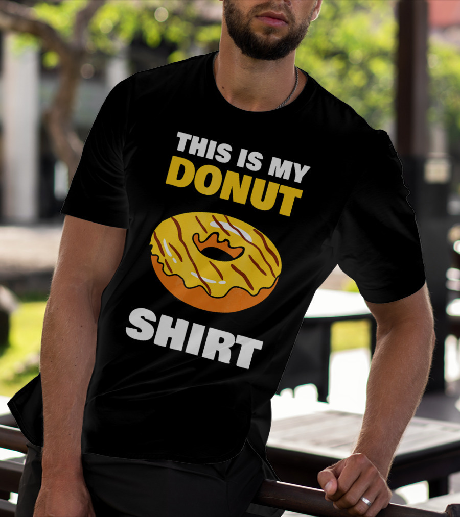 THIS IS MY DONUT T-Shirt