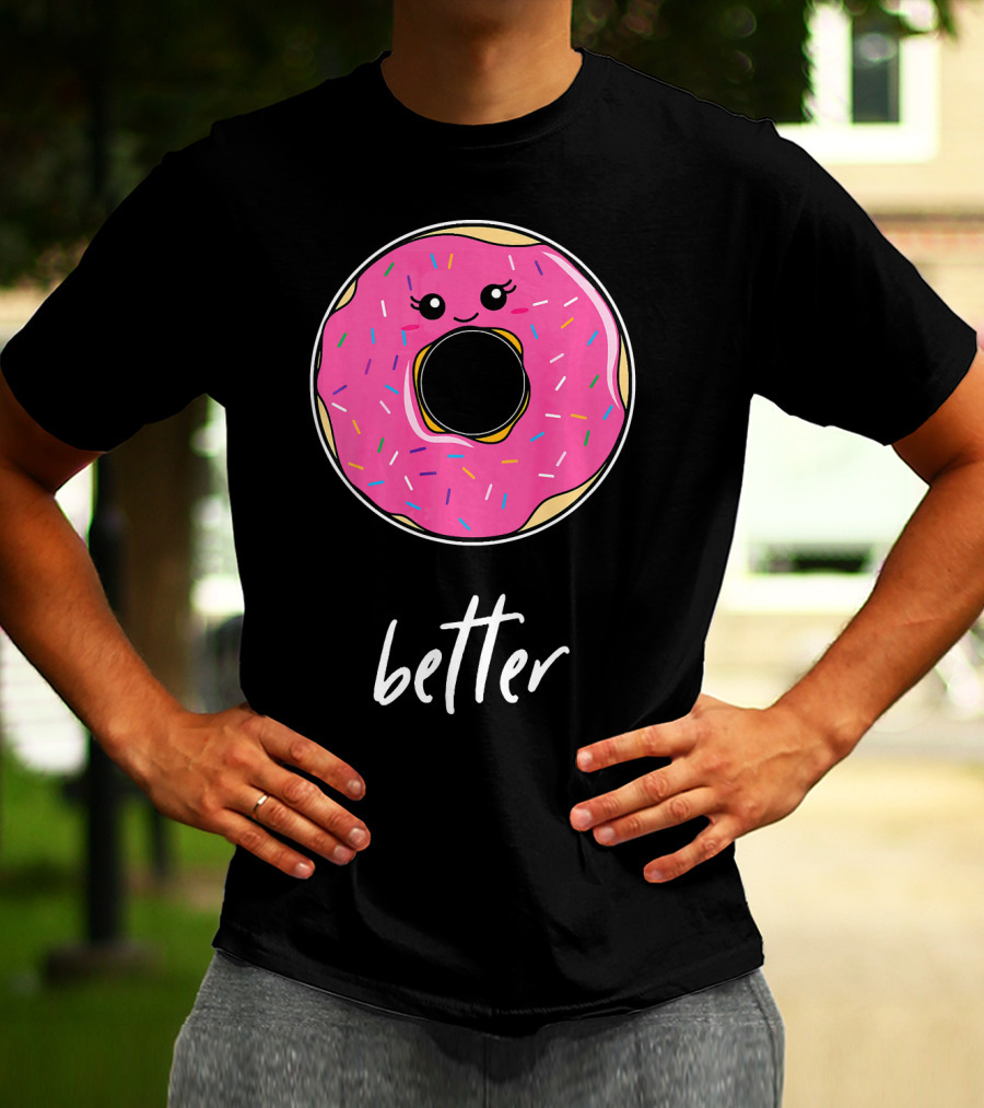 Donut Better Coffee Matching Couple T-Shirt
