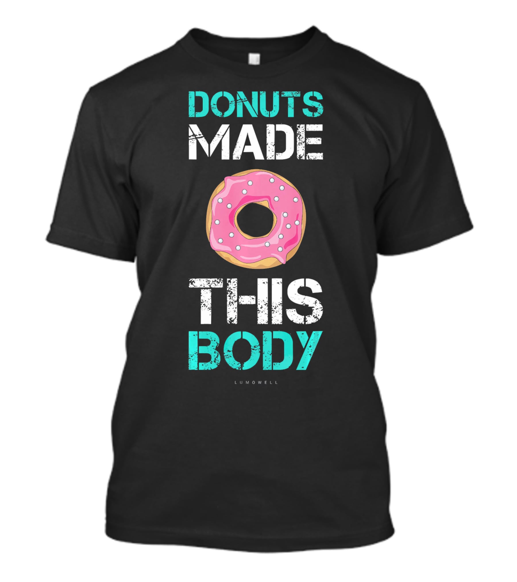 Donuts Made This Body Funny Gym Lumowell T-Shirt