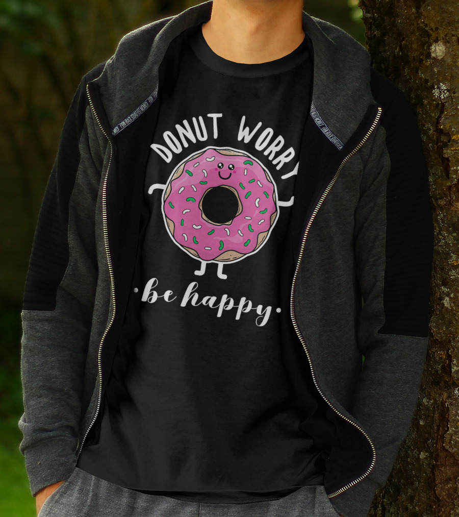 Donut Worry Be Happy Funny Baking T-Shirt