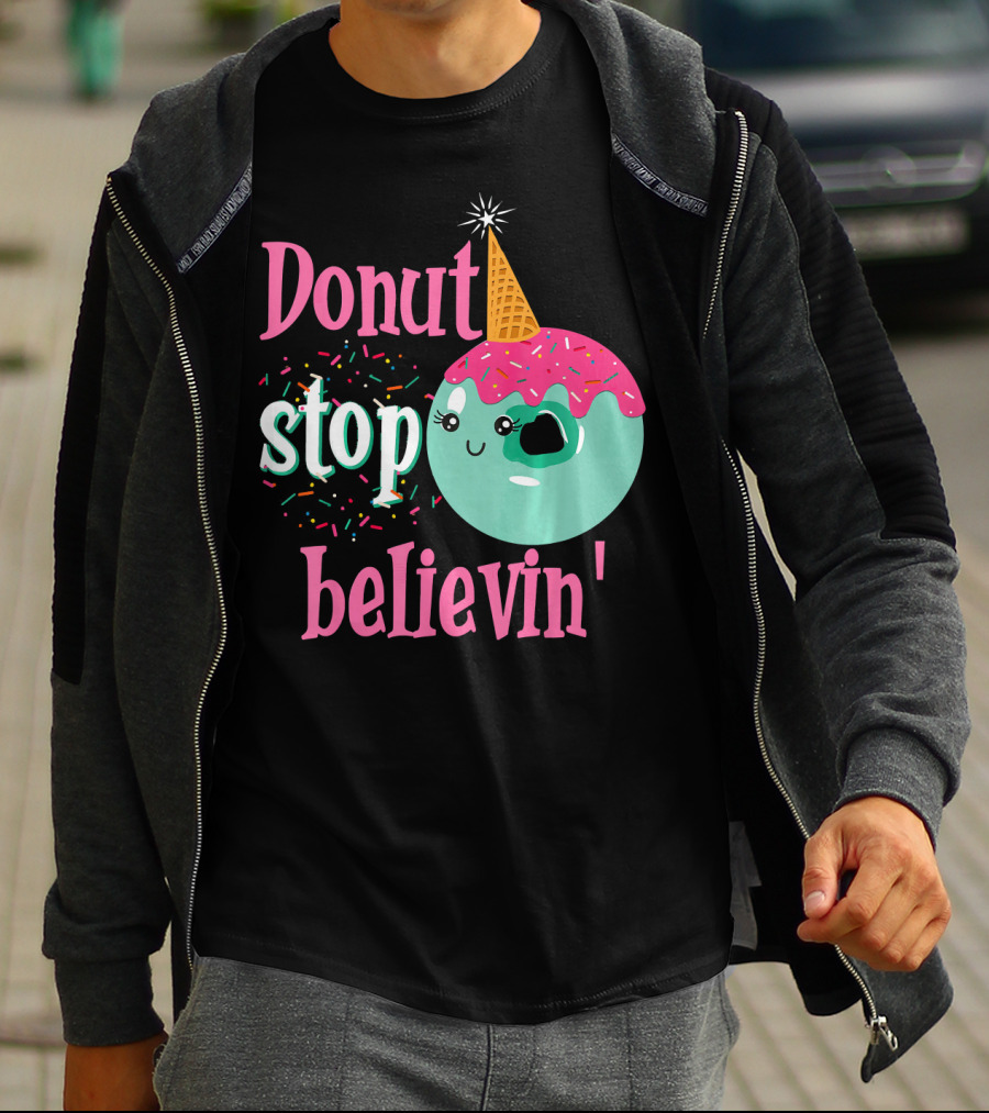 Donut Stop Believin Unicorn Birthday Sprinkles T-Shirt