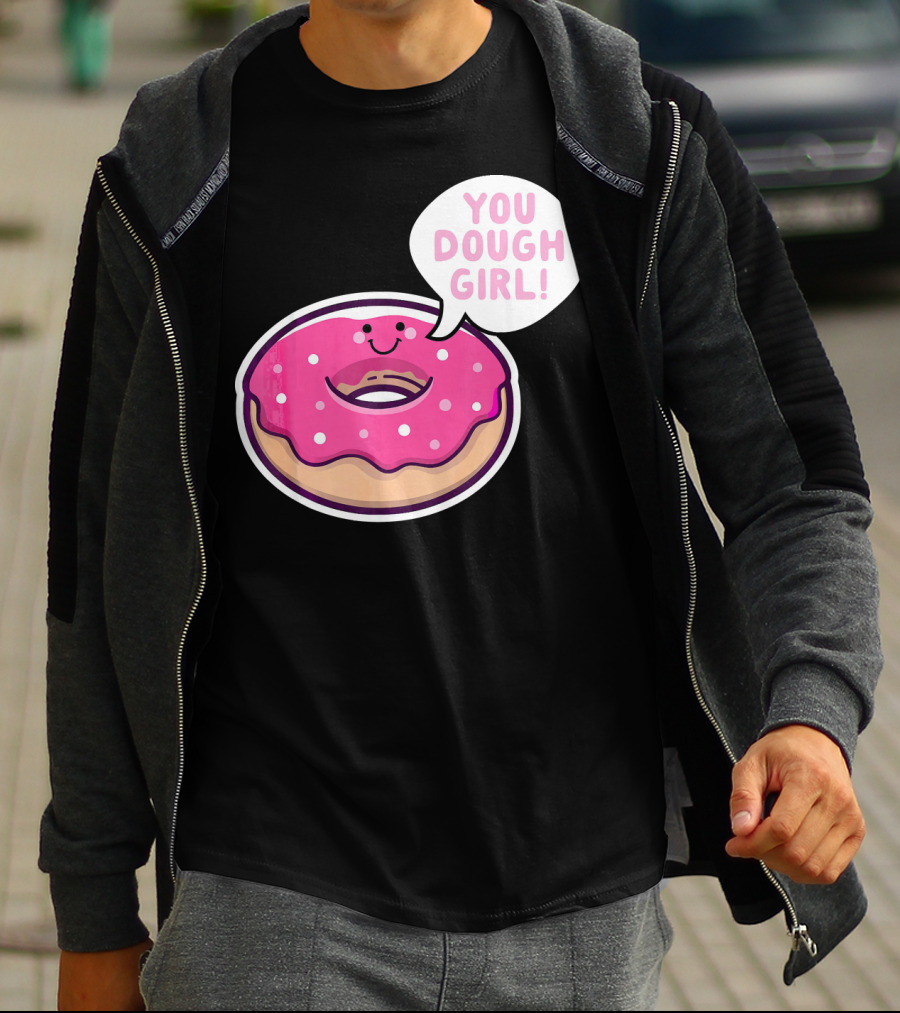 Kawaii Donut Pun You Dough Girl Cute T-Shirt