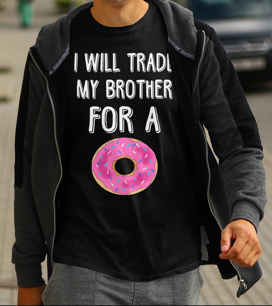 I Will Trade My Brother For A Pink Sprinkled Donut T-Shirt