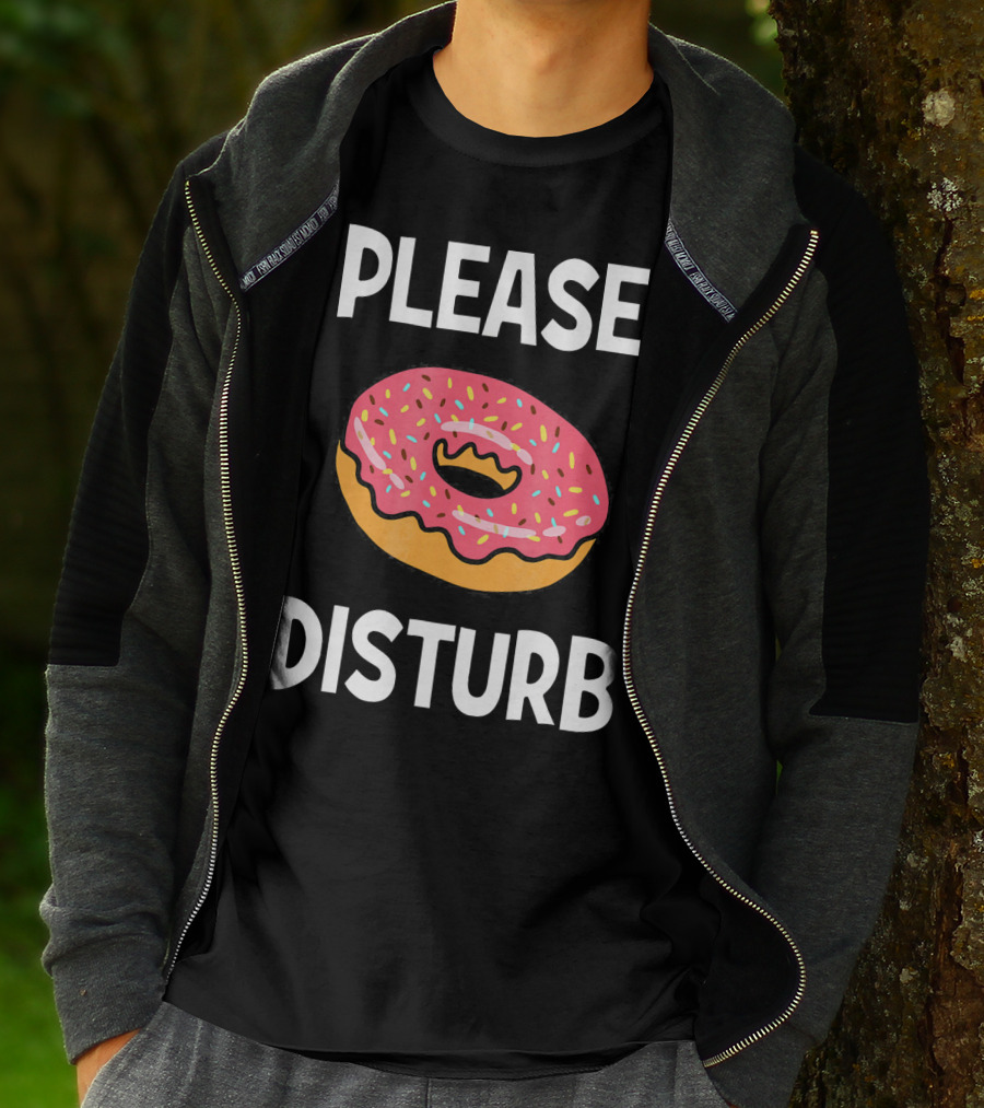 Funny Donut Joke Please Disturb Food Text T-Shirt