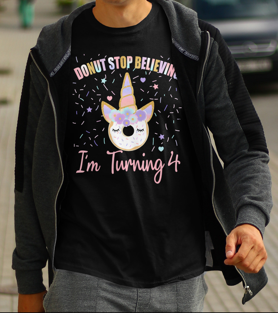 Donut Stop Believing Unicorn I'm Turning 4 Birthday Donut T-Shirt