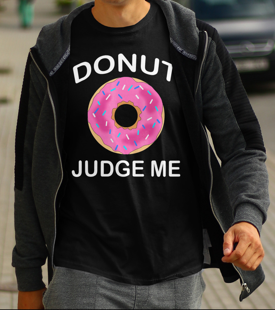 Donut Judge Me Funny Giant Food Emoji T-Shirt