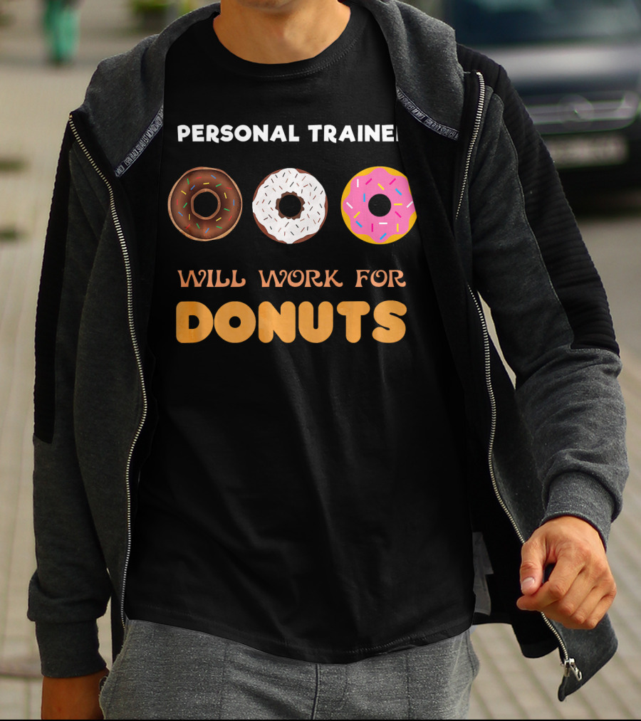 Personal Trainer Will Work For Donuts With Colorful Sprinkles T-Shirt