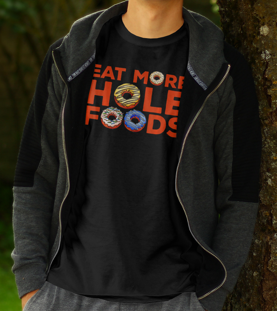 Eat More Hole Foods Donut Humor With Colorful Frosted Treats T-Shirt