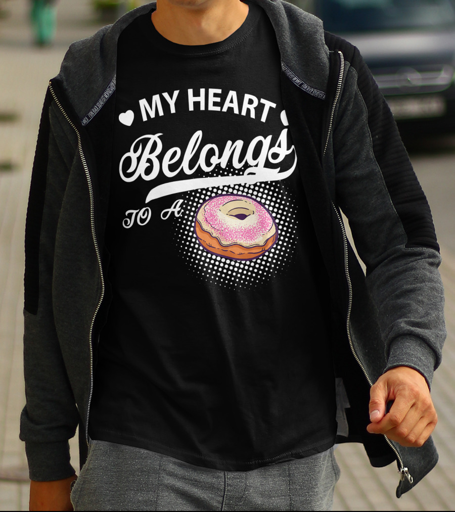 MY HEART BELONGS TO A DONUTS T-Shirt