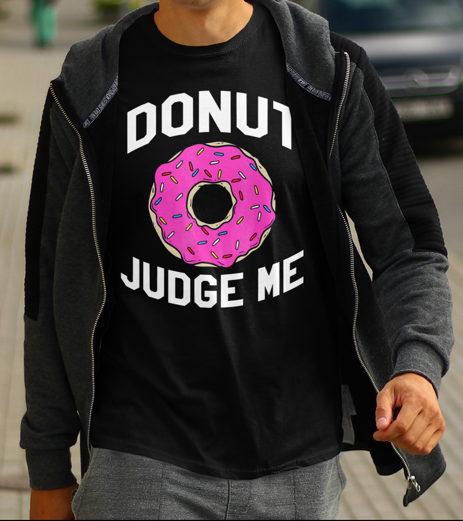 Donut Judge Me Funny Pink Sprinkle T-Shirt