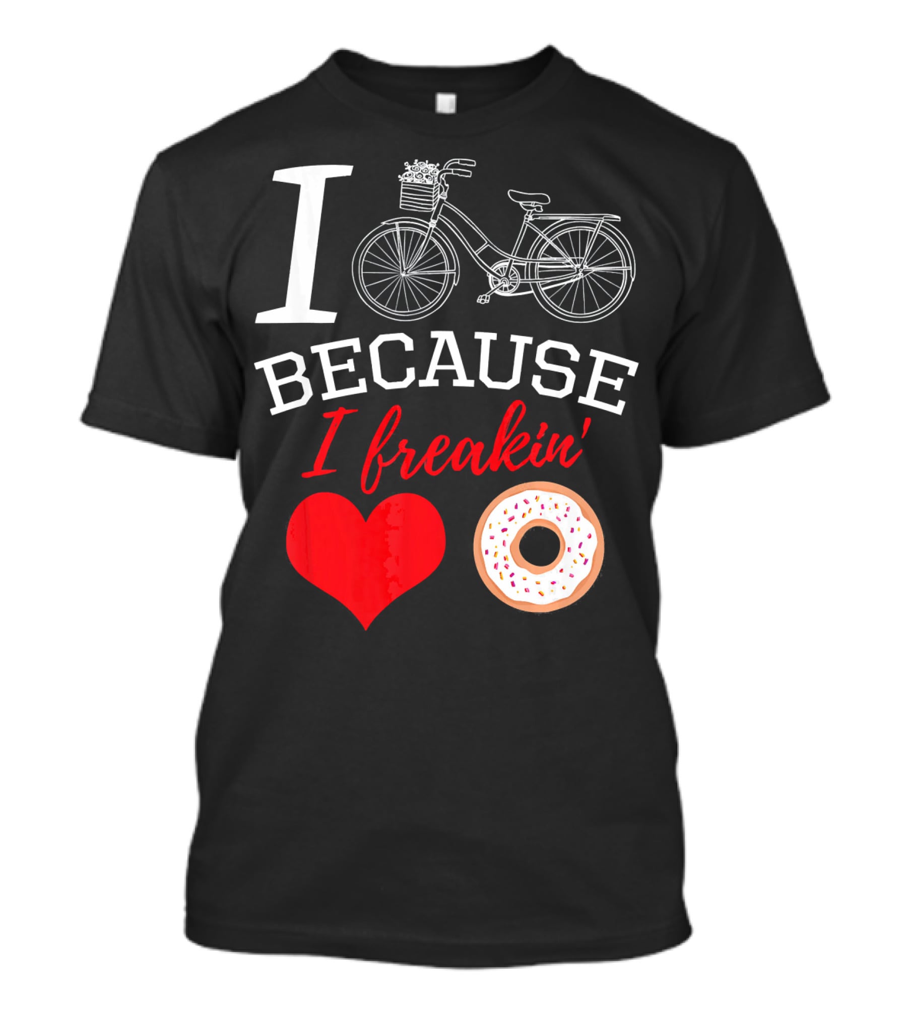 I Cycle Because I Freakin Love Donuts Funny MTB T-Shirt