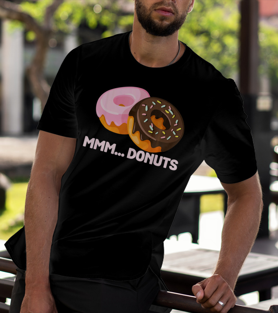 Mmm Donuts Funny Doughnut Lovers With Sprinkles And Pink Glaze T-Shirt