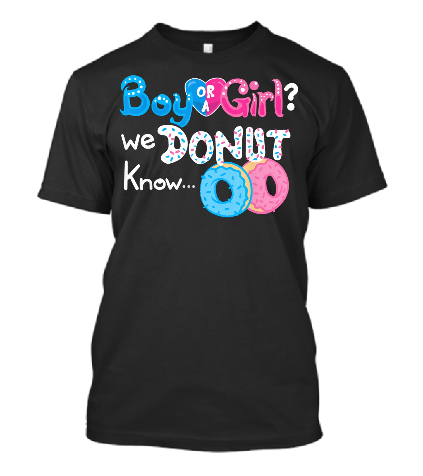 Boy Or Girl We Donut Know Gender Reveal Family Fun T-Shirt
