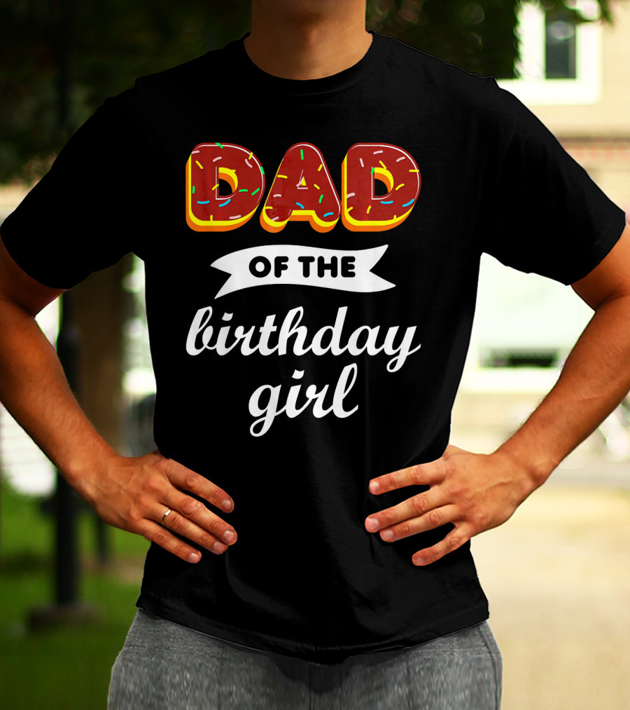 Dad Of The Birthday Girl Donut Sprinkles T-Shirt