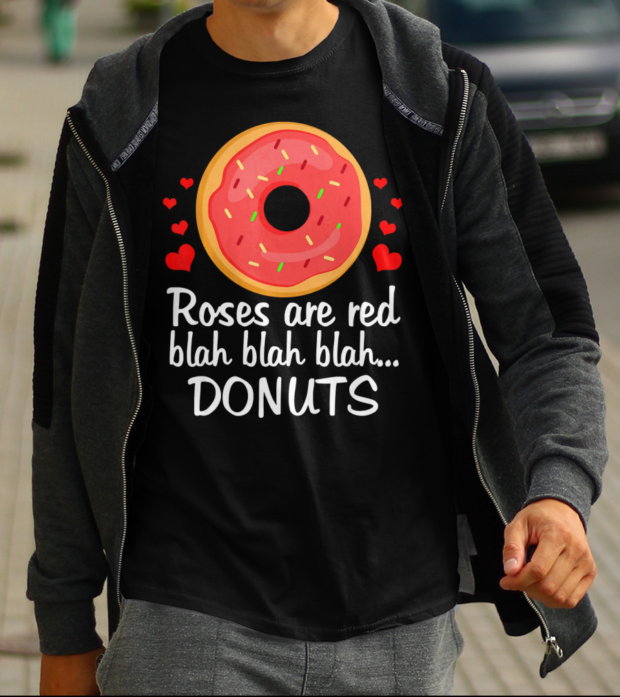 Roses Are Red Blah Blah Blah Donuts Funny Valentine T-Shirt