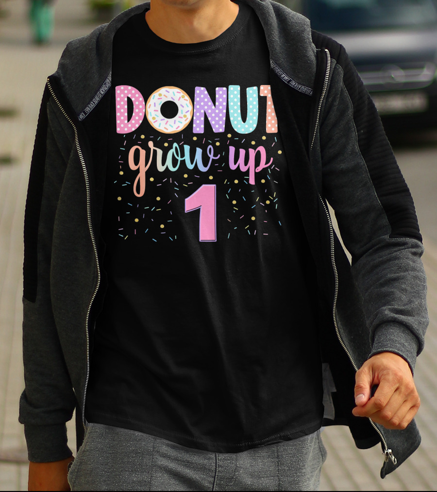 Donut Grow Up 1 Funny 1st Birthday Group Family T-Shirt