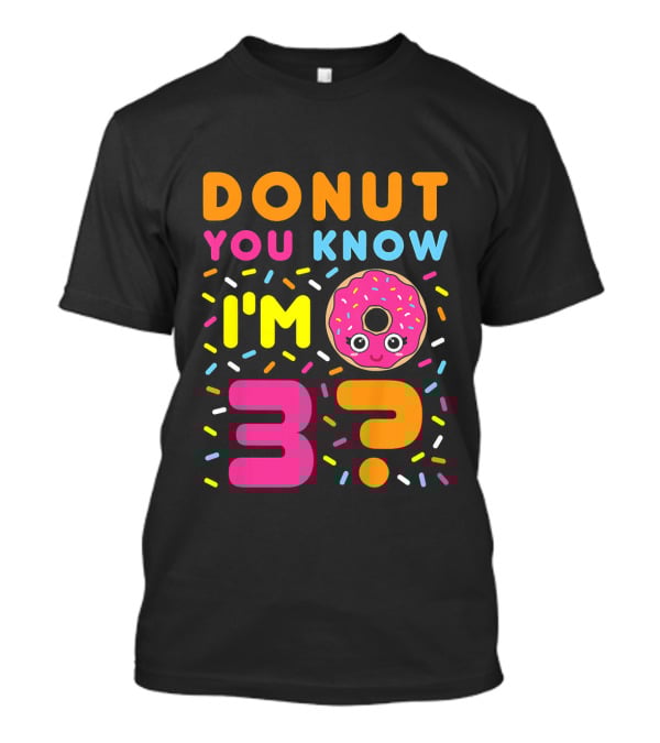 DONUT YOU KNOW I'M 3? Kids Donut 3rd Birthday T-Shirt
