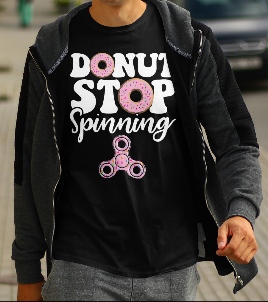 Donut Stop Spinning Fidget Spinner Pink Donuts T-Shirt