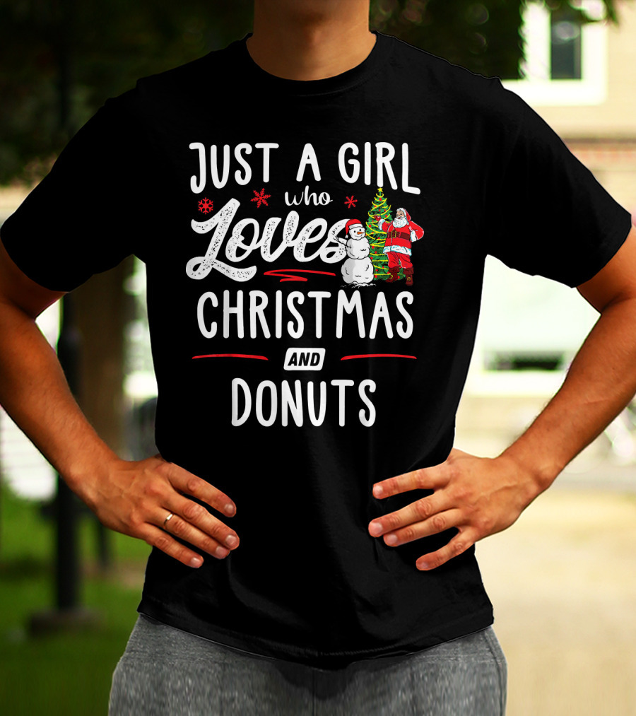 Just A Girl Who Loves Christmas And Donuts Santa Snowman T-Shirt