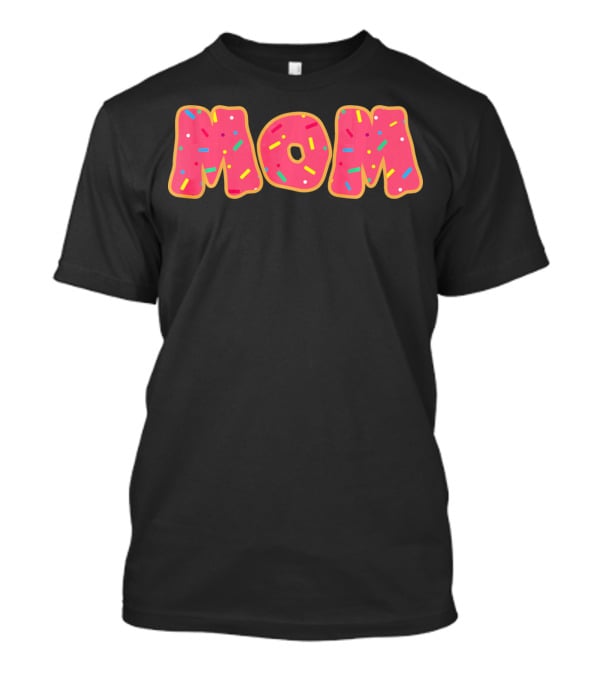 Funny Donut Sprinkle MOM T-Shirt