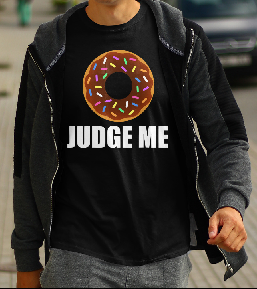 Funny Don't Donut Judge Me Sprinkles T-Shirt