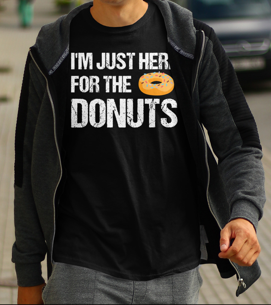 I'm Just Here For The Donuts Funny Donut With Sprinkles T-Shirt