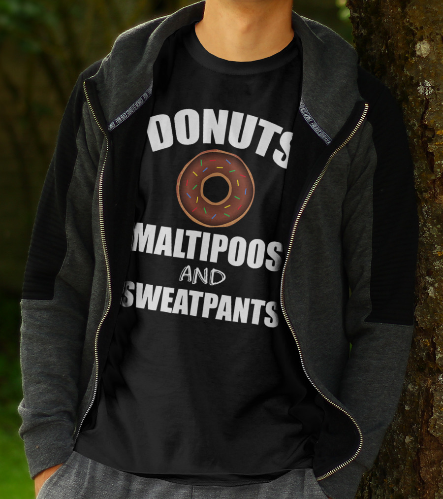 DONUTS MALTIPOOS AND SWEATPANTS T-Shirt
