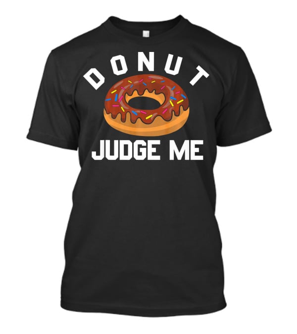 Donut Judge Me Chocolate Frosted With Sprinkles T-Shirt