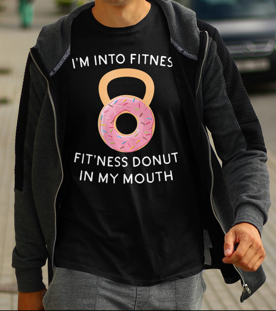 I'm Into Fitness Fit'ness Donut In My Mouth Kettlebell T-Shirt